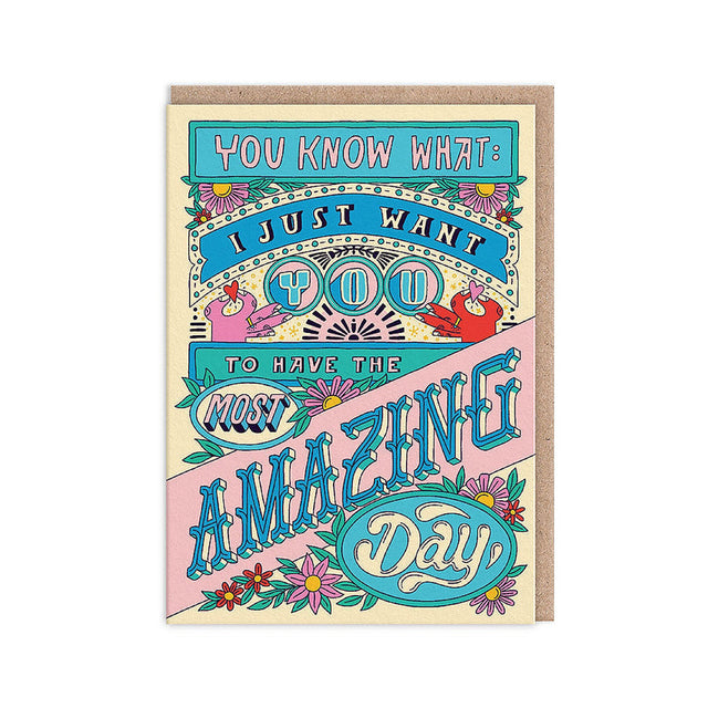 Just Have The Most Amazing Day Card