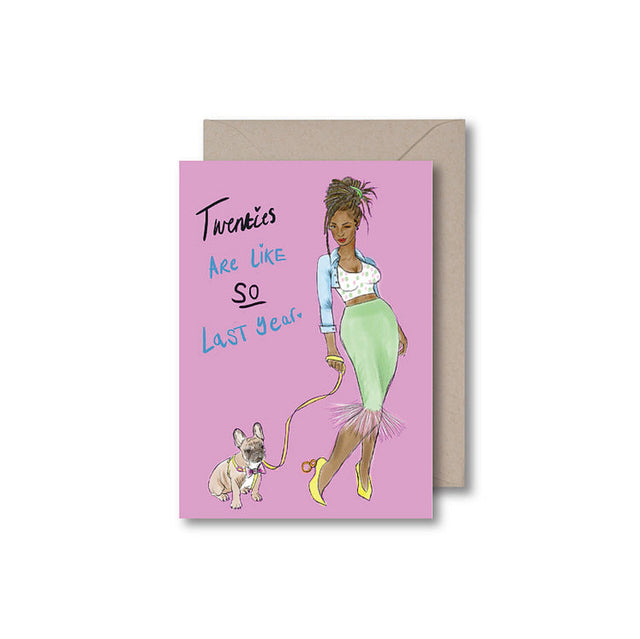 Twenties Are Like So Last Year Card